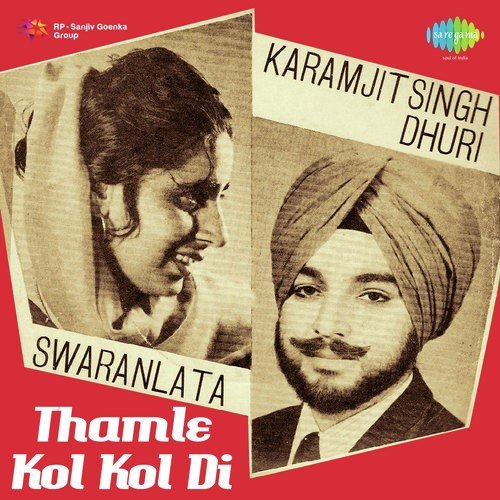 Thamle De Kol Kol Di by Karamjit Singh Dhuri, Mohini Narula, Swaran Lata - Download on PagalFree