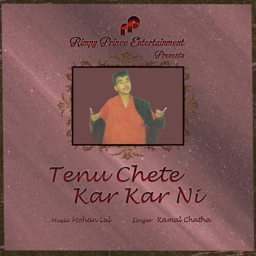 Tenu Chete Kar Kar Ni by Kamal Chatha - Download on PagalFree