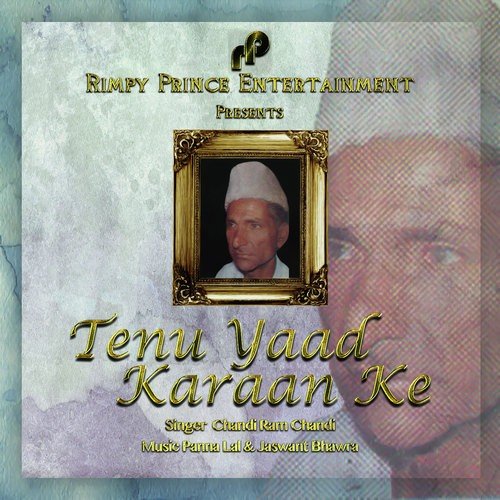 Tenu Yaad Karaan Ke by Chandi Ram Chandi - Download on PagalFree