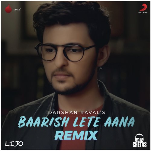 Baarish Lete Aana (Remix) by Dj Chetas, Dj Lijo, Darshan Raval - Download on PagalFree