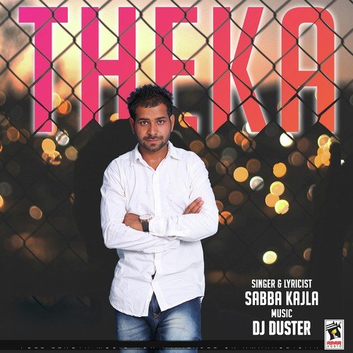 Theka by Sabba Kajla - Download on PagalFree
