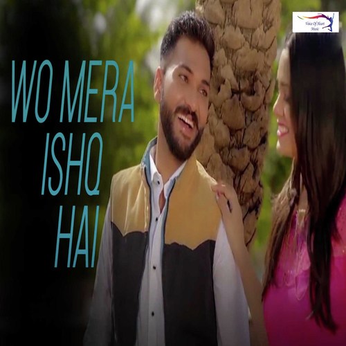 Wo Mera Ishq Hai by NIVEDAN CHOUDHARY - Download on PagalFree