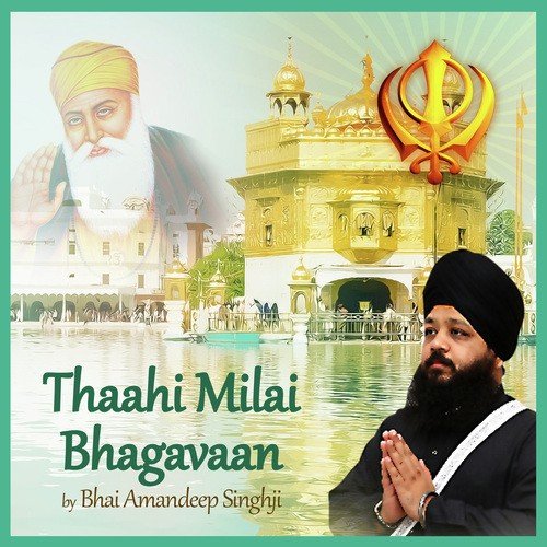 Thaahi Milai Bhagavaan by Bhai Amandeep Singh - Download on PagalFree