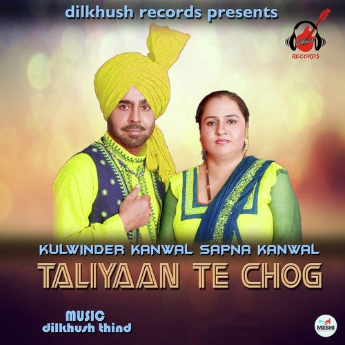 Taaliyan Te Chog by Sapna Kanwal, Kulwinder Kanwal - Download on PagalFree