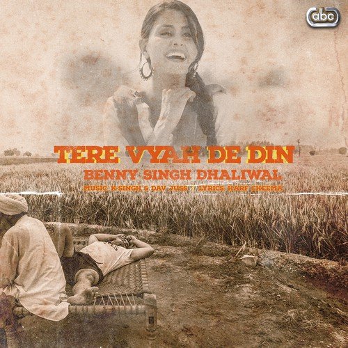 Tere Vyah De Din by Benny Dhaliwal with K-Singh, Dav Juss - Download on PagalFree