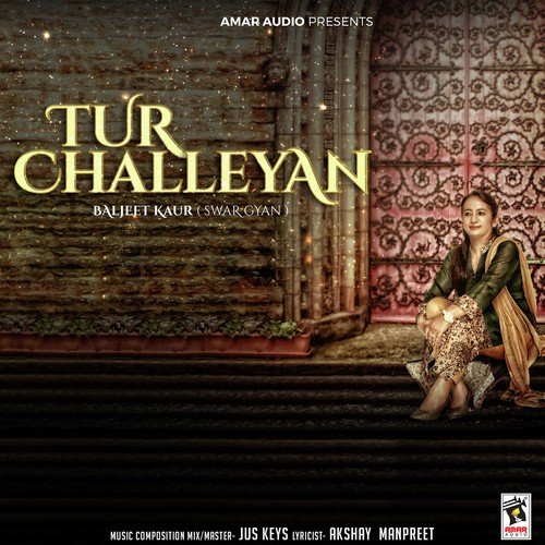 Tur Challeyan by Baljeet Kaur (Swar Gyan) - Download on PagalFree