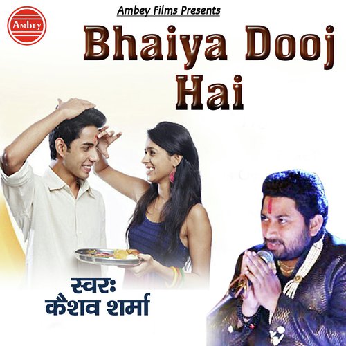 Bhaiya Dooj Hai by Keshav Sharma - Download on PagalFree
