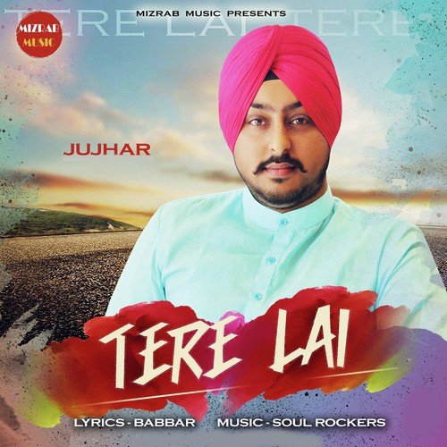 Tere Lai by Jujhar - Download on PagalFree