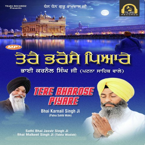 Tere Bharose Piyare by Bhai Karnail Singh Ji (Patna Sahib Wale), Sathi Bhai Jasvir Singh Ji, Bhai Malkeet Singh Ji (Tabla W - Download on PagalFree