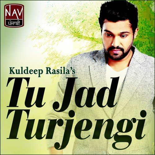 Tu Jad Turjengi by Kuldeep Rasila - Download on PagalFree
