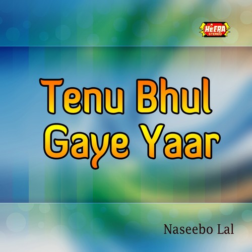 Bhul Janiya Kise Da Naal by Naseebo Lal - Download on PagalFree