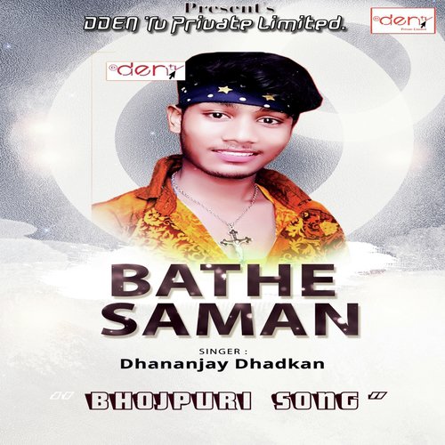Bathe Saman by Dhananjay Dhadkan - Download on PagalFree