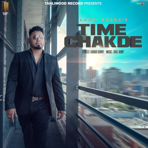 Time Chakde by Laddi Basra - Download on PagalFree