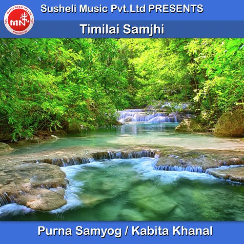 Timilai Samjhi by Purna Samyog, Kabita Khanal - Download on PagalFree