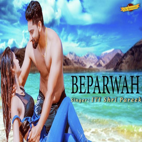 Beparwah by ITI Shri Pareek - Download on PagalFree