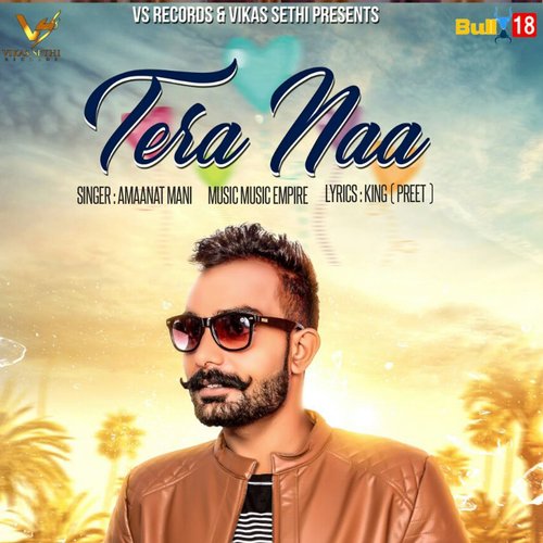 Tera Naa by Amaanat Mani - Download on PagalFree