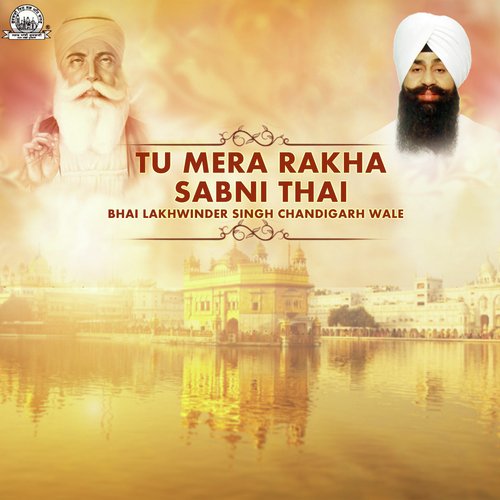 Tu Mera Rakha Sabni Thai by Bhai Lakhwinder Singh Ji Chandigarh Wale - Download on PagalFree