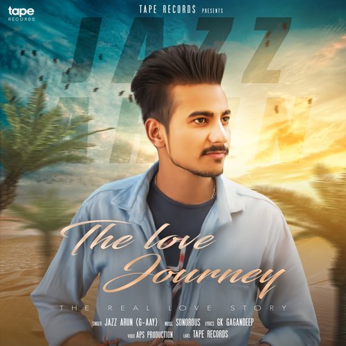 The Love Journey by Jazz Arun G. Aay - Download on PagalFree