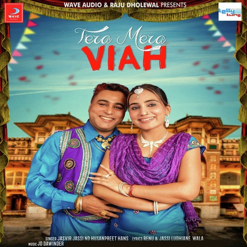 Tera Mera Viah by Jasvir Jassi, Husanpreet Hans - Download on PagalFree
