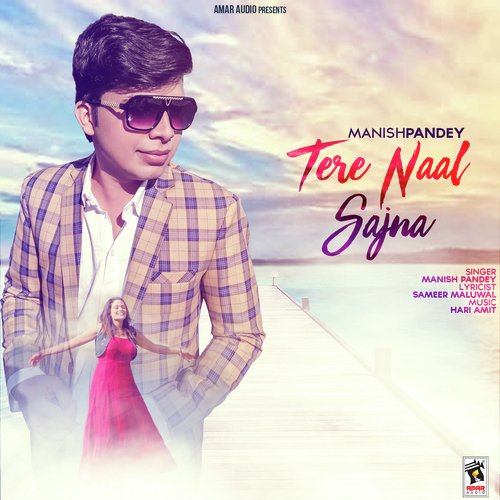Tere Naal Sajna by Manish Pandey - Download on PagalFree