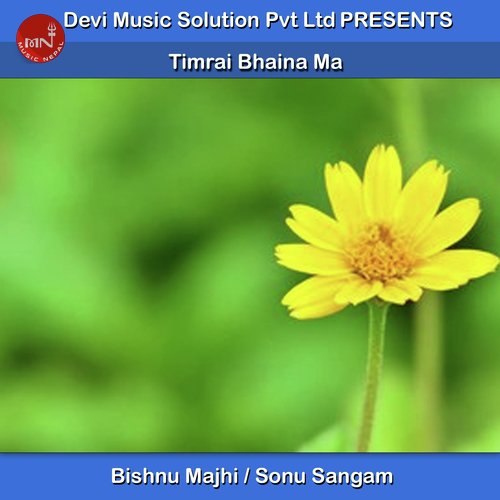 Timrai Bhaina Ma by Bishnu Majhi, Sonu Sangam - Download on PagalFree