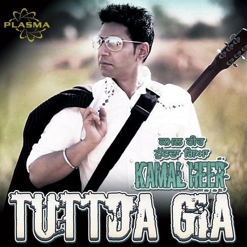 Tuttda Gia by Kamal Heer - Download on PagalFree