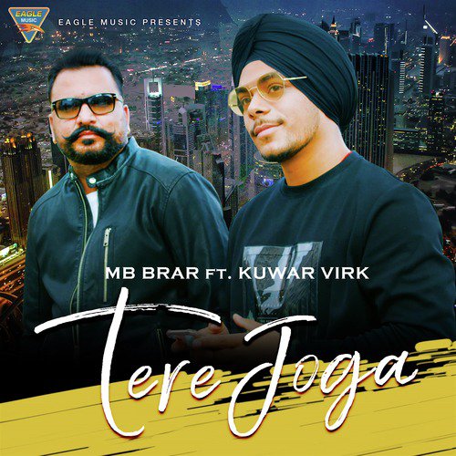 Tere Joga by Kuwar Virk, Mehanban Singh Brar - Download on PagalFree
