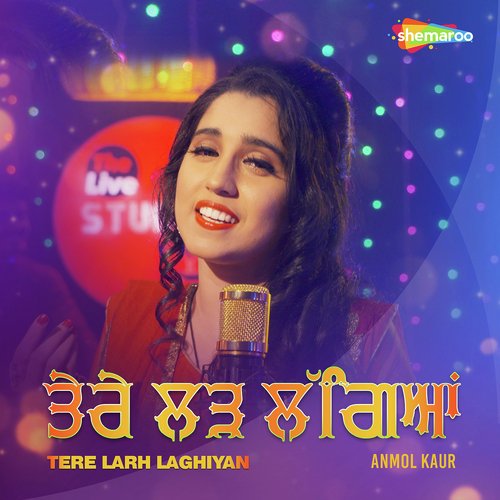Tere Larh Laghiyan by Anmol Kaur - Download on PagalFree