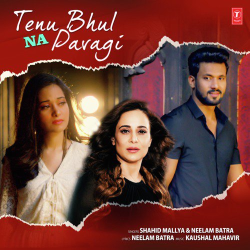 Tenu Bhul Na Pavage by Kaushal Mahavir, Shahid Mallya, Neelam Batra - Download on PagalFree
