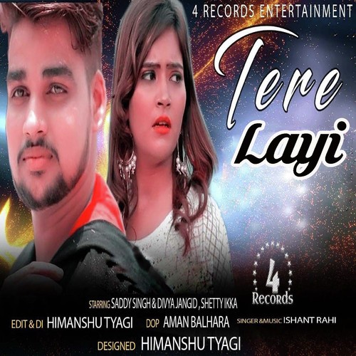 Tere Layi by Ishant Rahi - Download on PagalFree