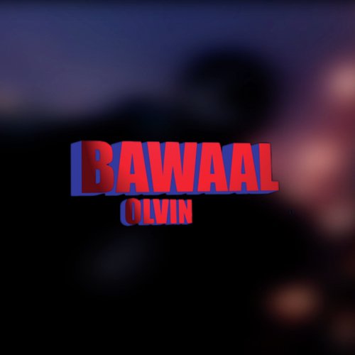 Bawaal by Olvin - Download on PagalFree