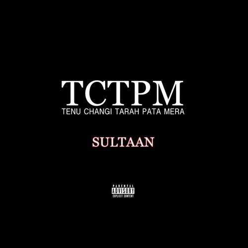 Tctpm by Sultaan - Download on PagalFree