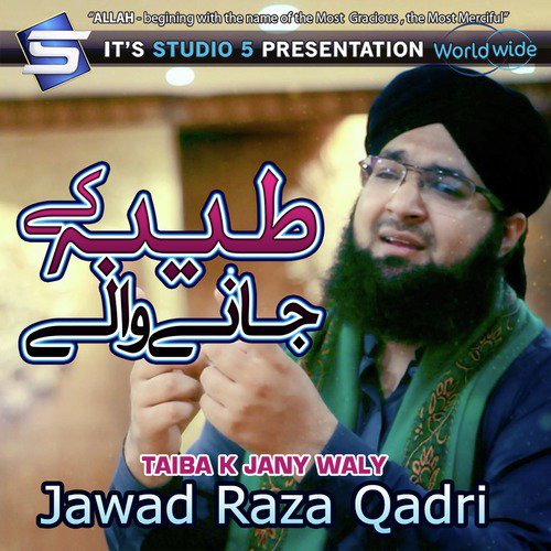 Taiba K Jany Waly by Jawad Raza Qadri - Download on PagalFree
