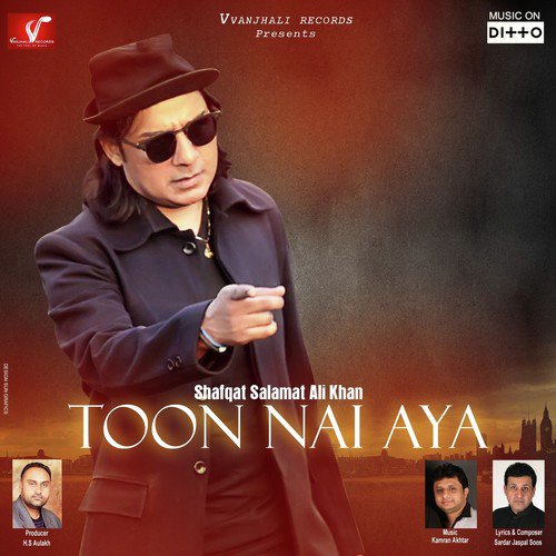 Toon Nai Aya by Shafqat Salamat Ali Khan - Download on PagalFree