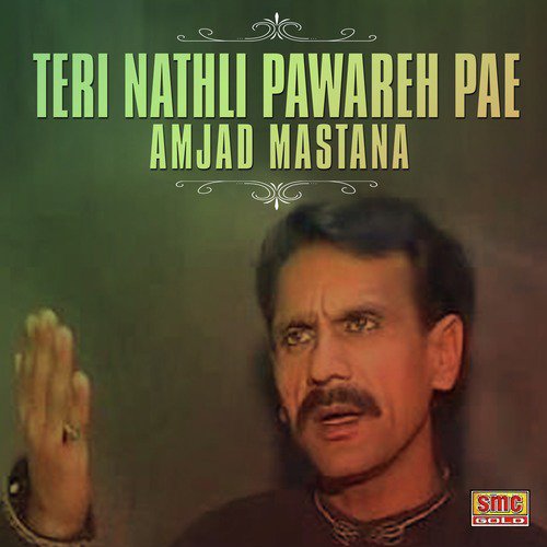 Teri Nathli Pawareh Pae by Amjad Mastana - Download on PagalFree