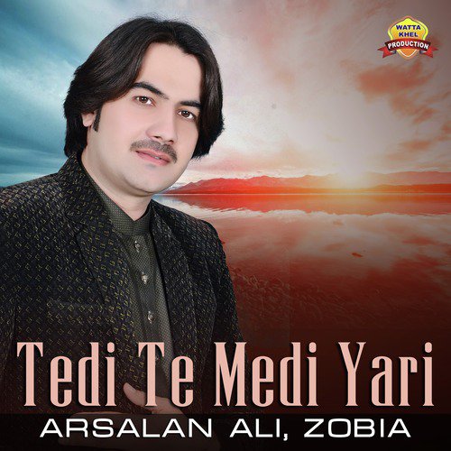 Tedi Te Medi Yari by Zobia, Arsalan Ali - Download on PagalFree