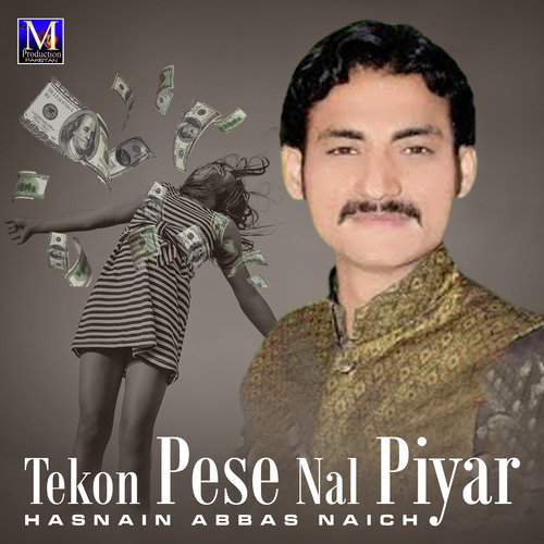 Tekon Pese Nal Piyar by Hasnain Abbas Naich - Download on PagalFree