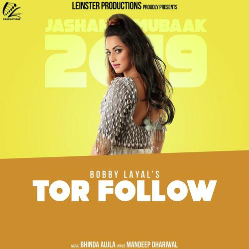 Tor Follow by Bobby Layal - Download on PagalFree