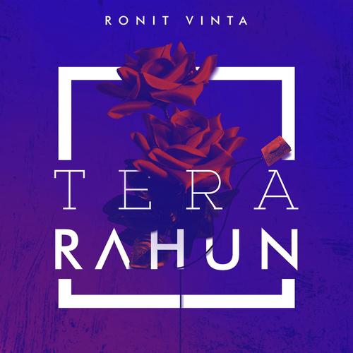 Tera Rahun (feat. Dj Ruchir) by Ronit Vinta - Download on PagalFree