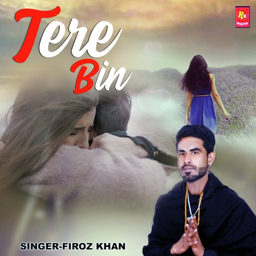 Tere Bin by Firoz Khan - Download on PagalFree