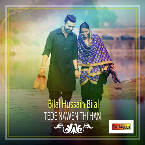 Tede Nawen Thi Han by Bilal Hussain Bilal - Download on PagalFree