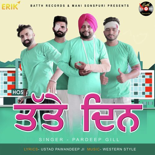 Tatte Din by Pardeep Gill - Download on PagalFree