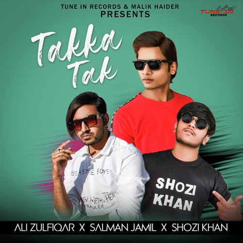 Takka Tak (feat. Shozi Khan) by Salman Jamil, Ali Zulfiqar - Download on PagalFree
