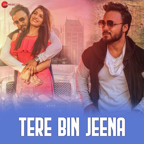 Tere Bin Jeena by Tina Kundalia, Arko, Rishabh Shrivastav - Download on PagalFree