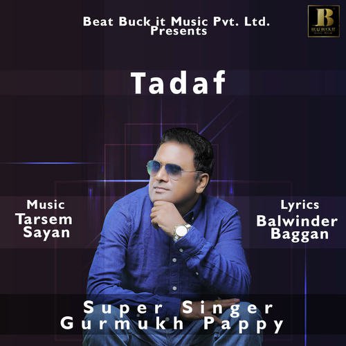 Tadaf by Gurmukh Pappy - Download on PagalFree