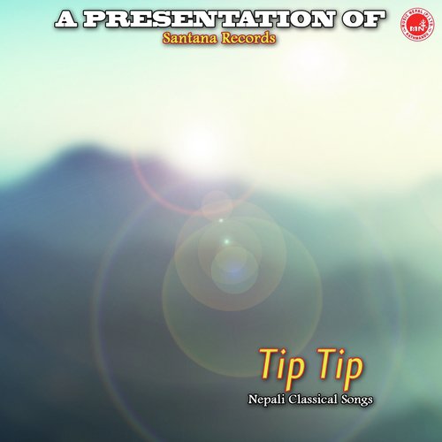 Tip Tip by Palan Bimali - Download on PagalFree