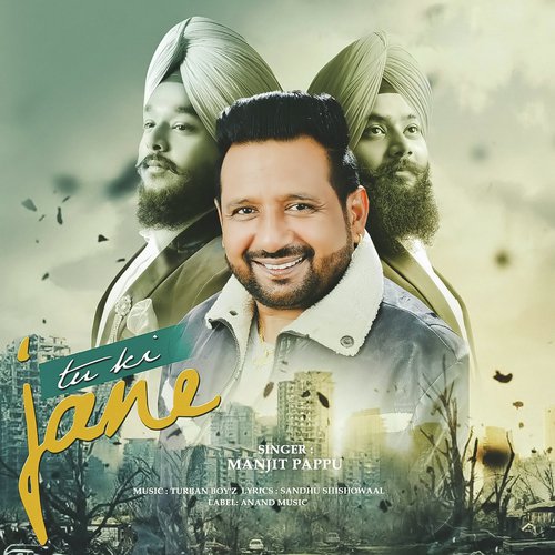 Tu Ki Jane Dildara by Manjit Pappu - Download on PagalFree