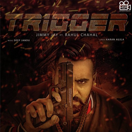 Trigger by Jimmy Jay, Rahul Chahal - Download on PagalFree