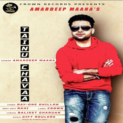 Tainu Chavaa by Amardeep Maana - Download on PagalFree