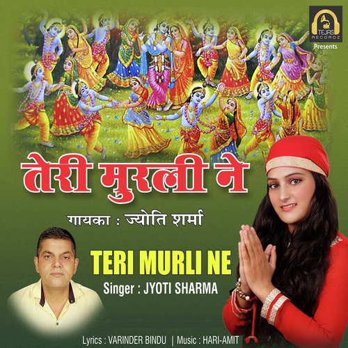Teri Murli Ne by Jyoti Sharma - Download on PagalFree